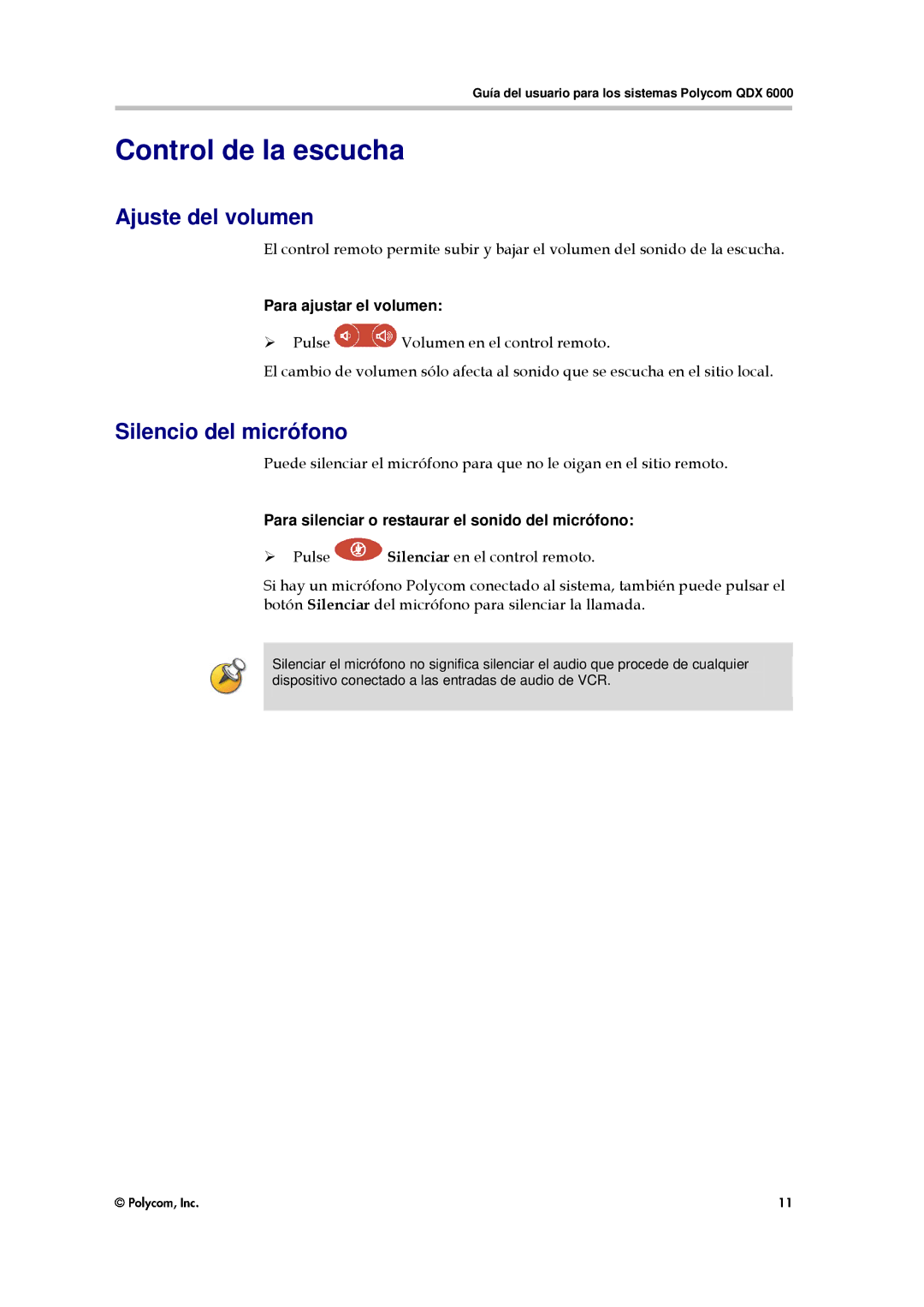Polycom QDX 6000 manual Control de la escucha, Ajuste del volumen, Silencio del micrófono, Para ajustar el volumen 
