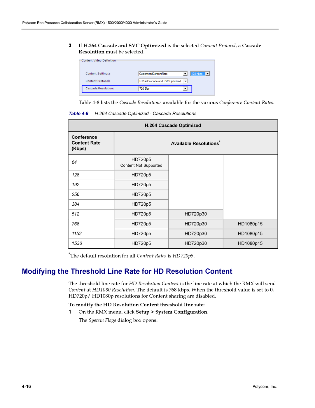 Polycom RMX 1500 Modifying the Threshold Line Rate for HD Resolution Content, 8H.264 Cascade Optimized Cascade Resolutions 