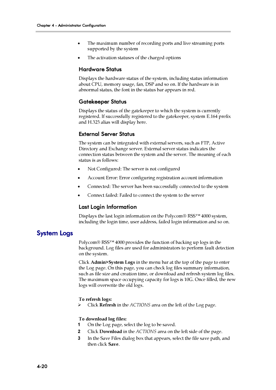 Polycom RSS 4000 manual System Logs, Hardware Status, Gatekeeper Status, External Server Status, Last Login Information 