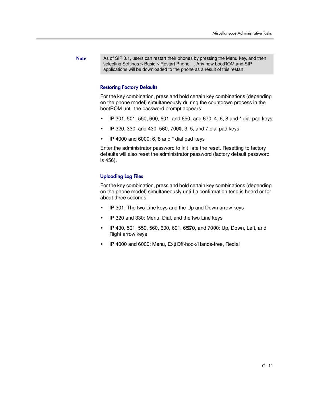 Polycom SIP 3.1 BootROM until the password prompt appears, IP 4000 and 6000 6, 8 and * dial pad keys, About three seconds 