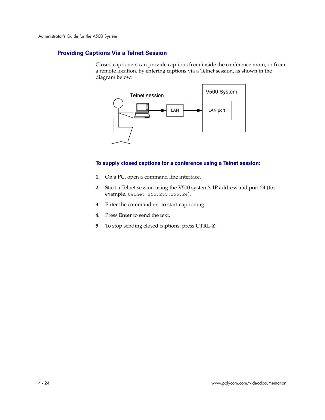 Polycom V500 manual Providing Captions Via a Telnet Session 