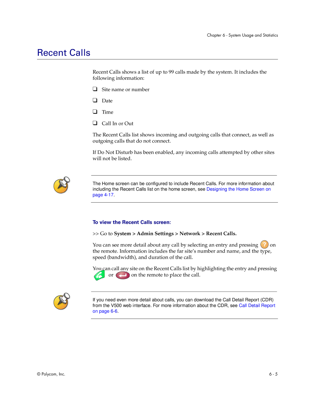 Polycom V500 manual To view the Recent Calls screen, Go to System Admin Settings Network Recent Calls 