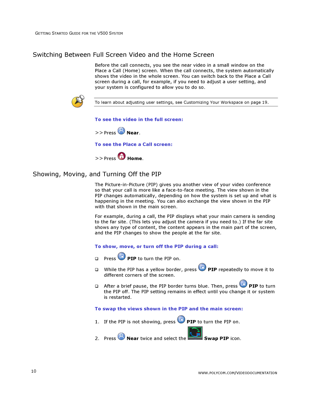 Polycom V500 manual Switching Between Full Screen Video and the Home Screen, Showing, Moving, and Turning Off the PIP 