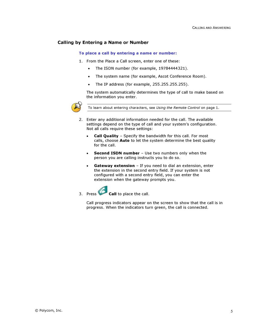 Polycom V500 manual Calling by Entering a Name or Number, To place a call by entering a name or number 