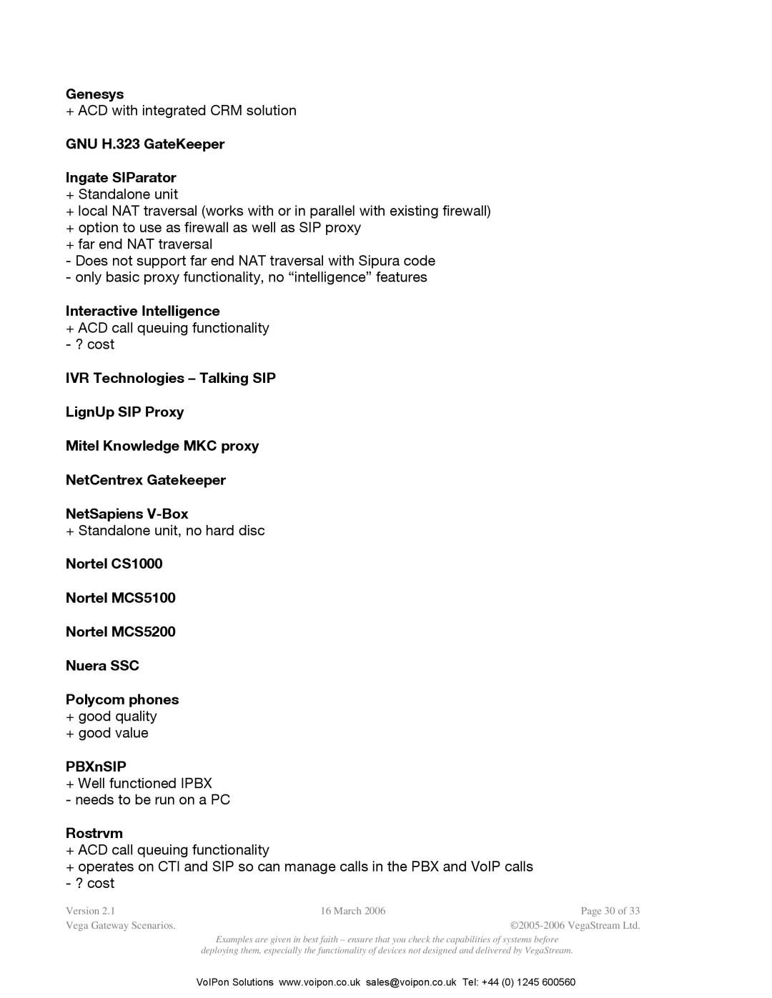 Polycom Vega Gateway appendix Genesys, GNU H.323 GateKeeper Ingate SIParator, Interactive Intelligence, PBXnSIP, Rostrvm 