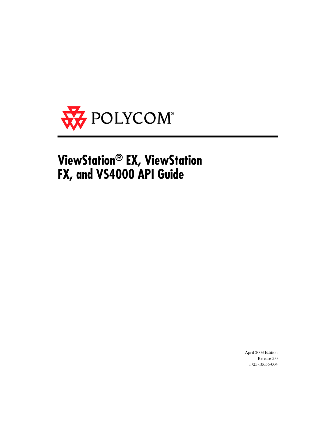 Polycom VIEWSTATION EX manual ViewStation EX, ViewStation, FX, and VS4000 API Guide, VS4000 User’s Guide 