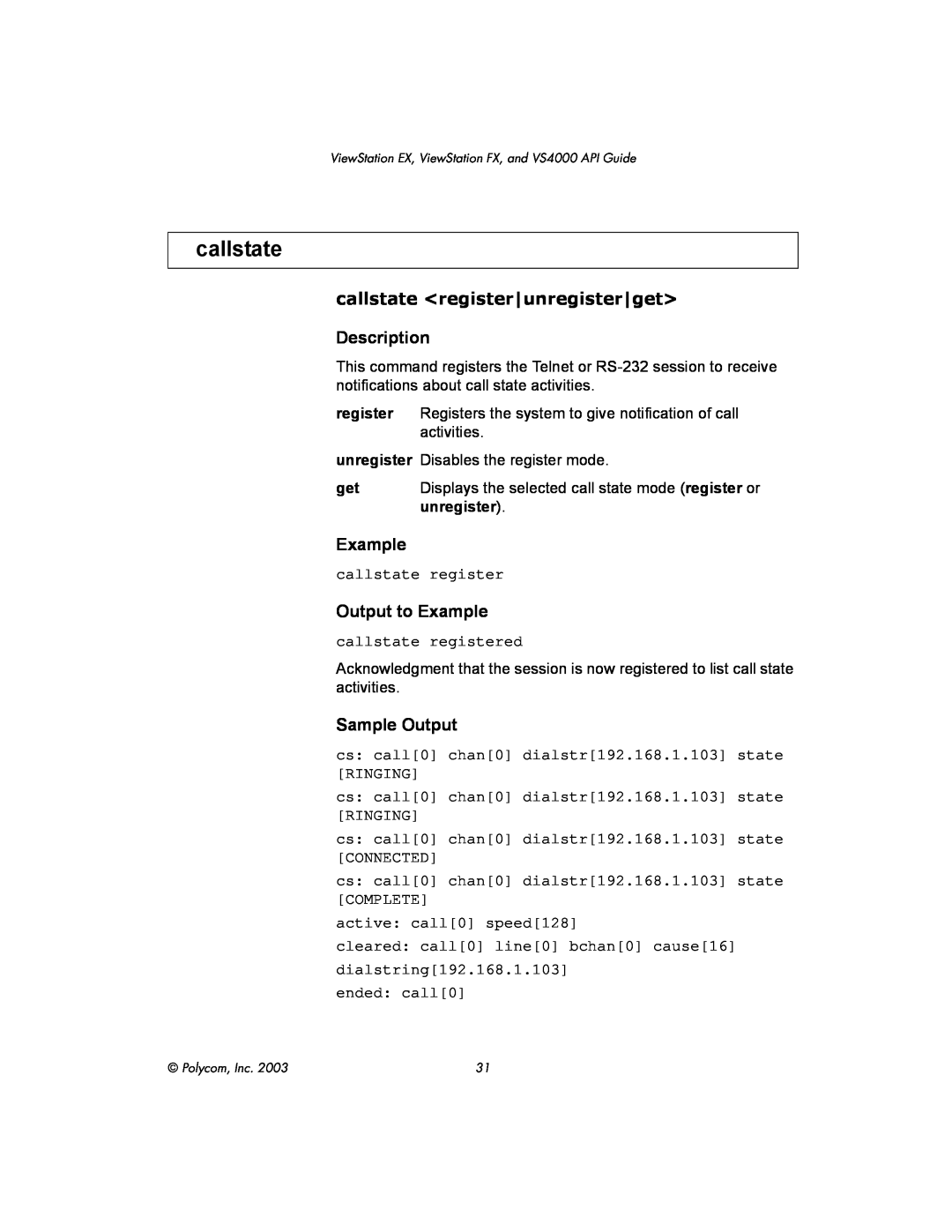 Polycom VIEWSTATION EX manual callstate <register|unregister|get>, Output to Example, Description, Sample Output 