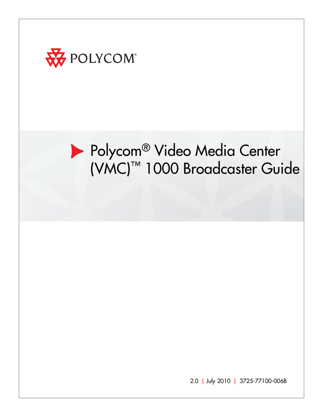 Polycom manual Polycom Video Media Center VMC 1000 Broadcaster Guide 