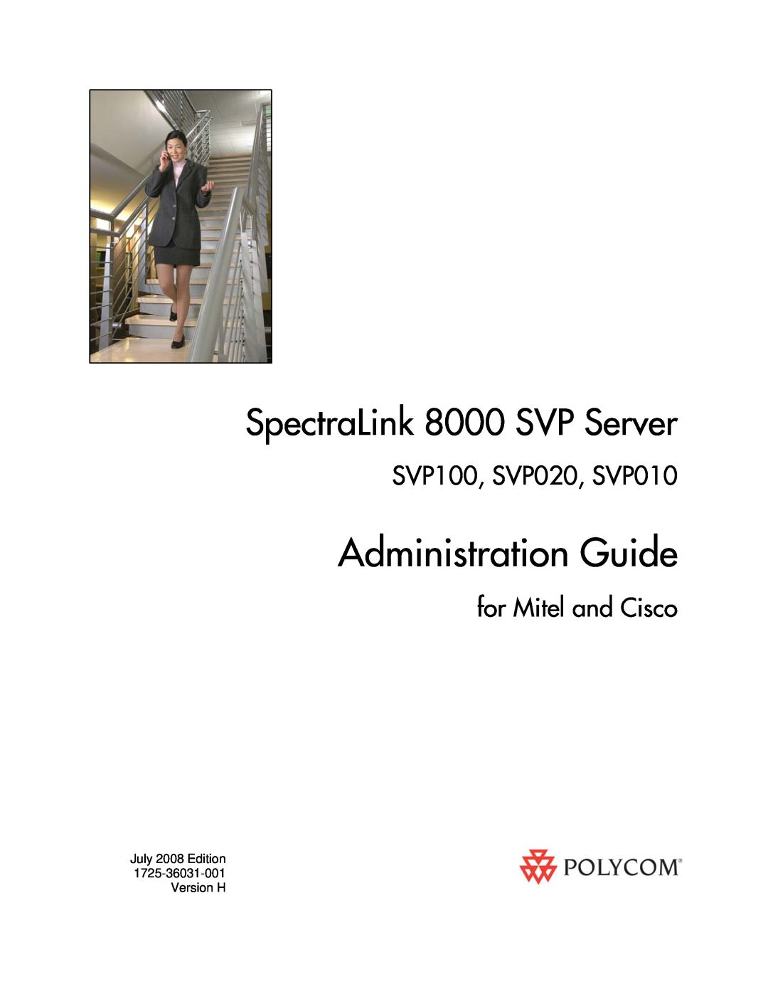 Polycom 1725-36031-001 manual Administration Guide, SpectraLink 8000 SVP Server, SVP100, SVP020, SVP010 