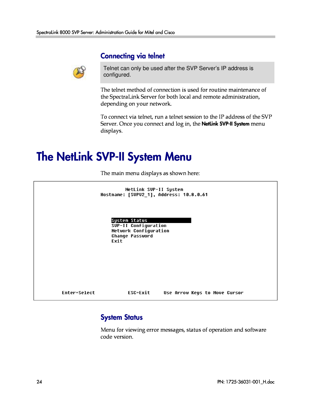 Polycom VP010, 1725-36031-001 manual The NetLink SVP-II System Menu, Connecting via telnet, System Status 