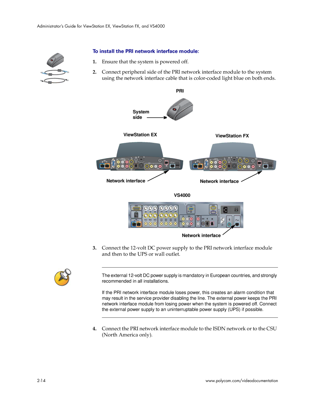 Polycom VS4000 manual To install the PRI network interface module, System side ViewStation EX ViewStation FX 