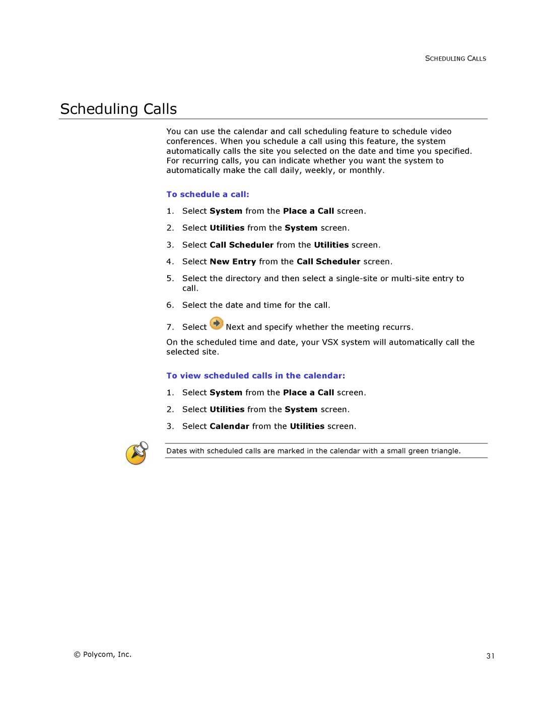 Polycom VSX Series manual Scheduling Calls, To schedule a call, To view scheduled calls in the calendar 