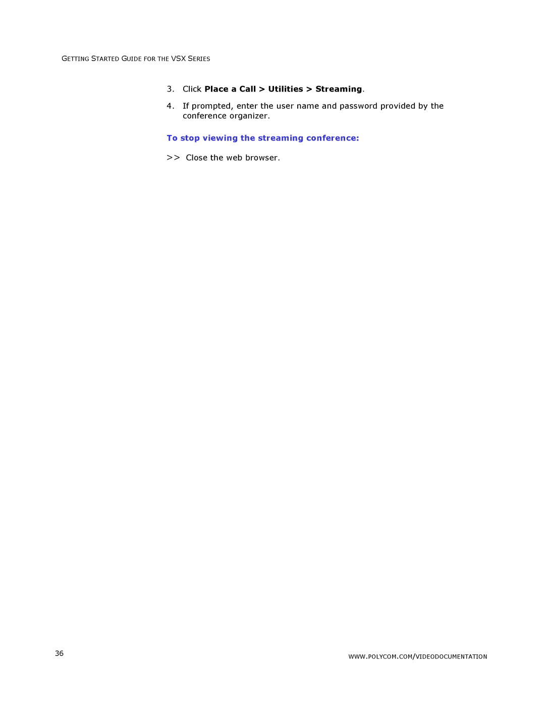 Polycom VSX Series Click Place a Call Utilities Streaming, To stop viewing the streaming conference, Close the web browser 