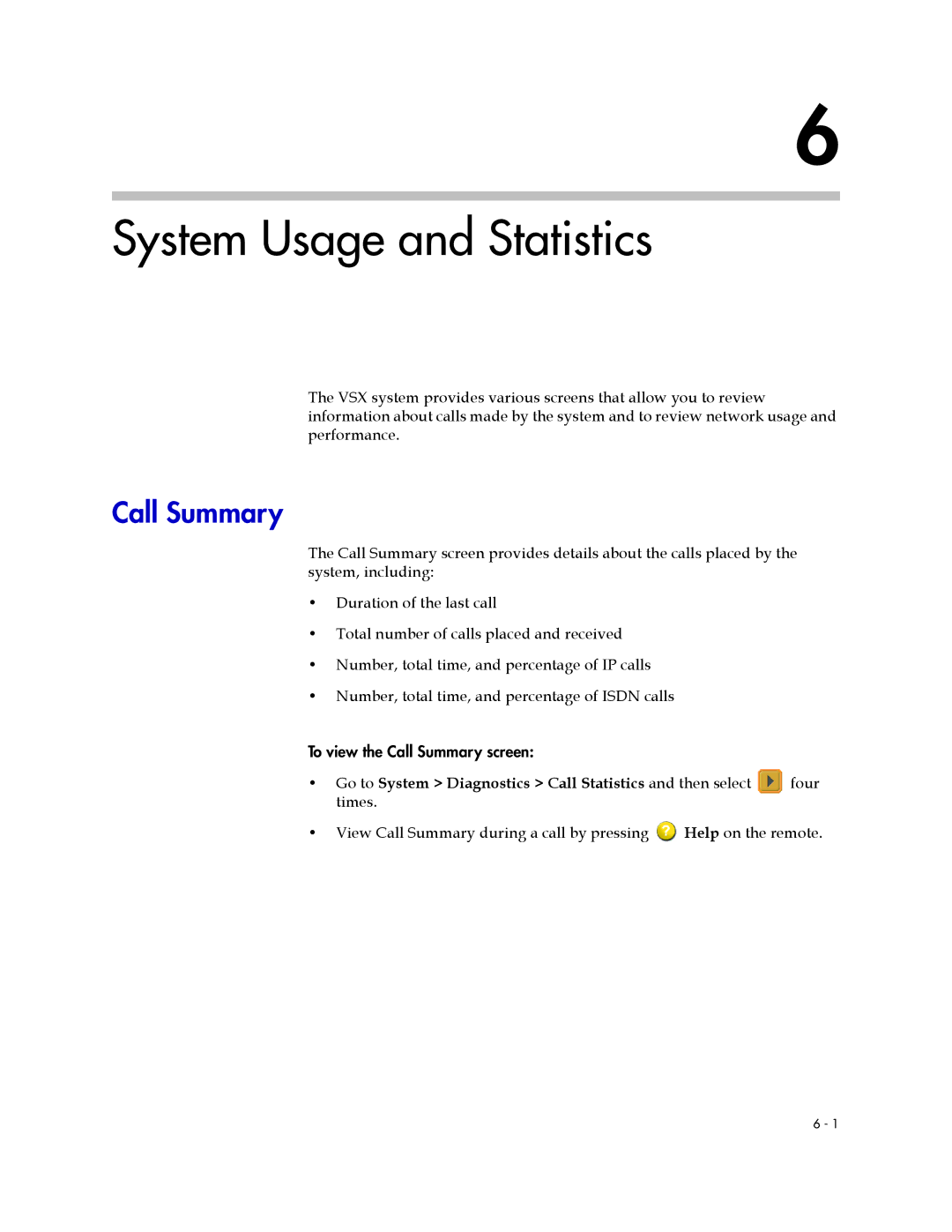 Polycom VSX Series manual Call Summary, Go to System Diagnostics Call Statistics and then select, Four 