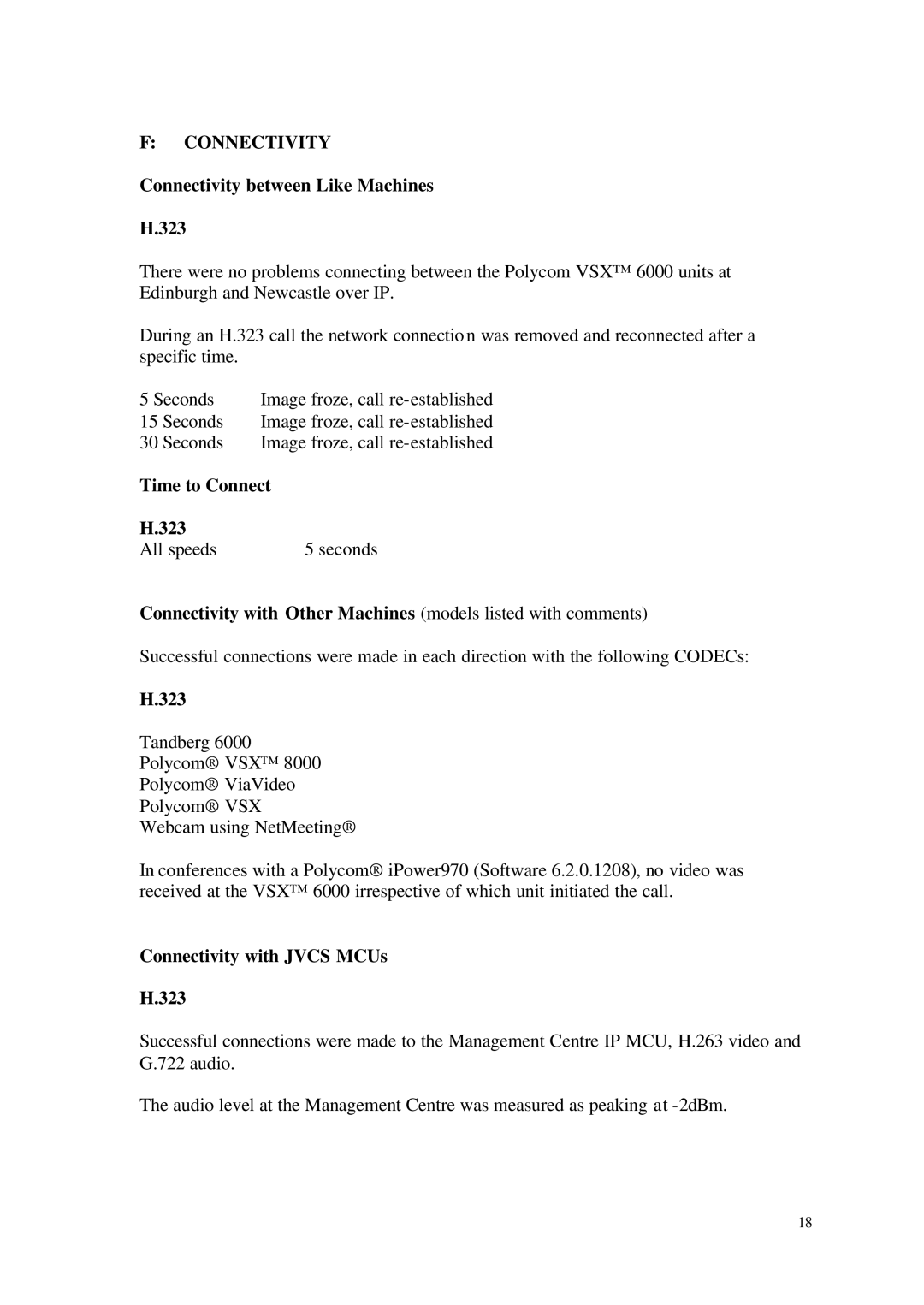 Polycom VSXTM 6000 Connectivity Connectivity between Like Machines H.323, Time to Connect, Connectivity with Jvcs MCUs 323 