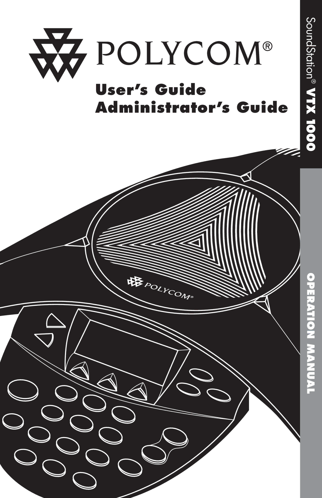 Polycom VTX1000 operation manual User’s Guide Administrator’s Guide 