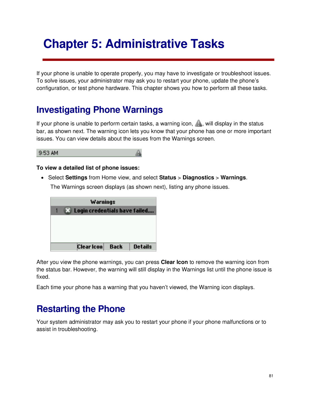 Polycom VVX 300 manual Investigating Phone Warnings, Restarting the Phone, To view a detailed list of phone issues 