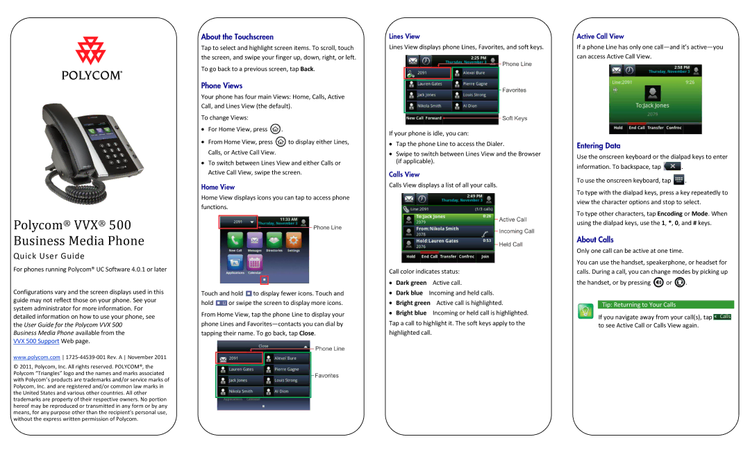 Polycom vvx 500 manual For phones running Polycom UC Software 4.0.1 or later, Only one call can be active at one time 