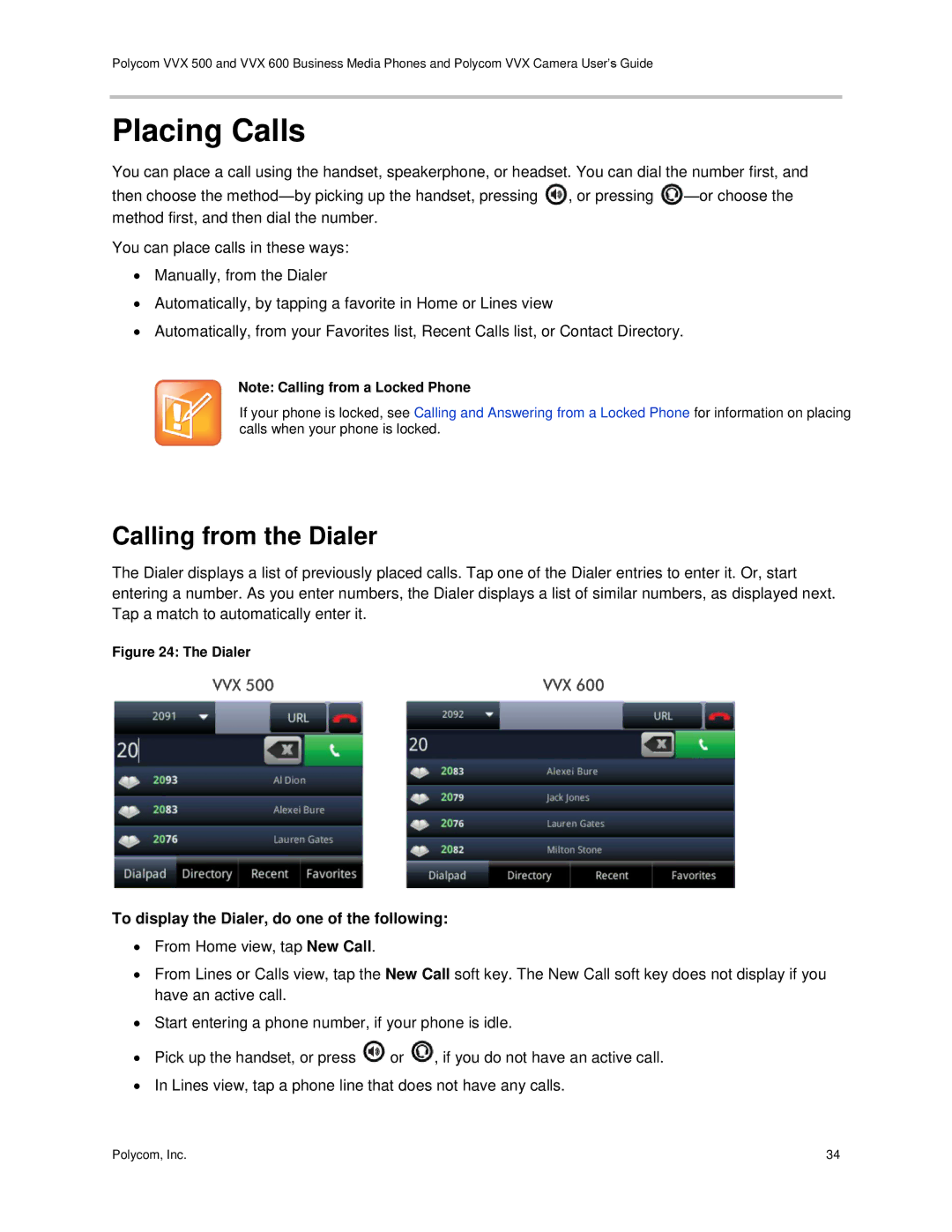 Polycom vvx 500 manual Placing Calls, Calling from the Dialer, To display the Dialer, do one of the following 