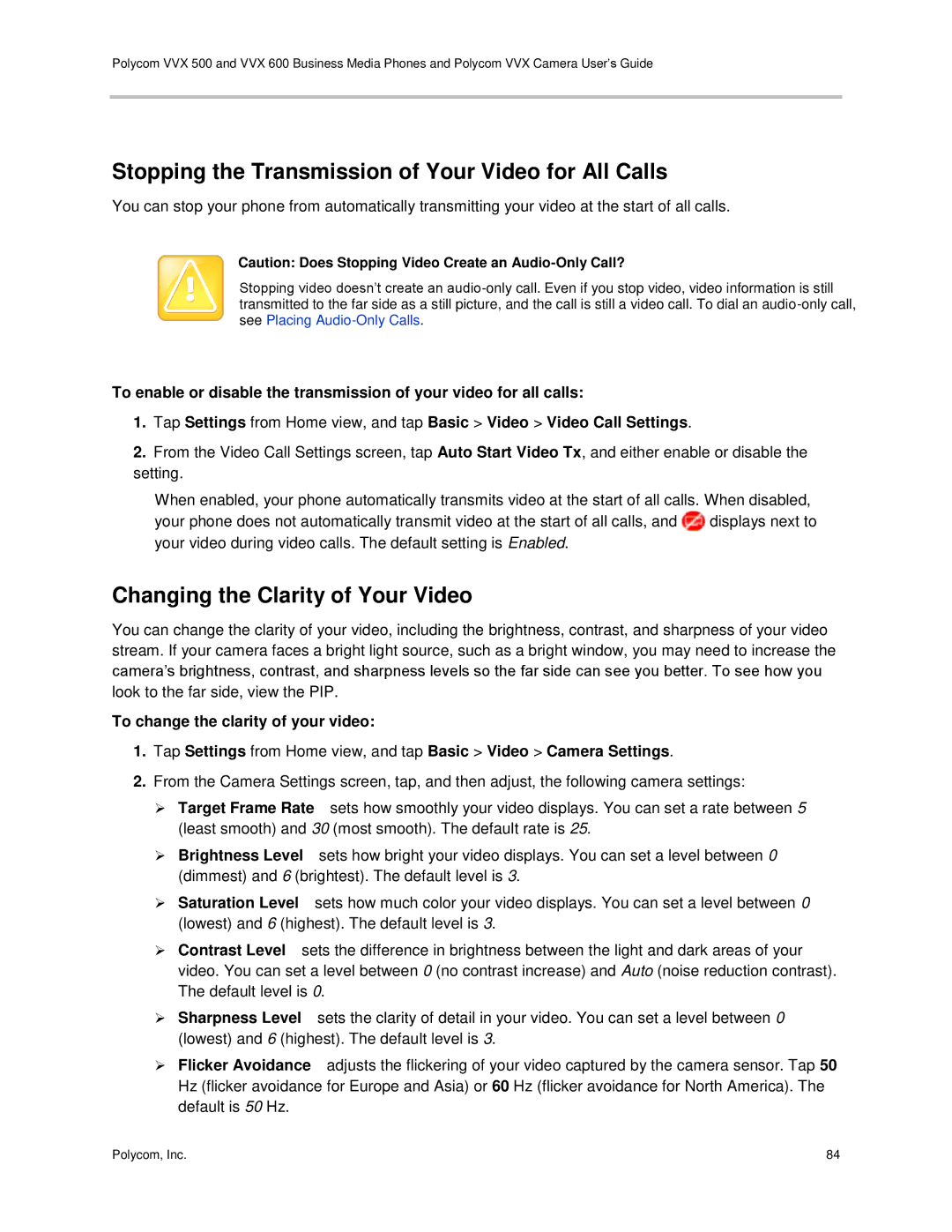 Polycom vvx 500 manual Stopping the Transmission of Your Video for All Calls, Changing the Clarity of Your Video 