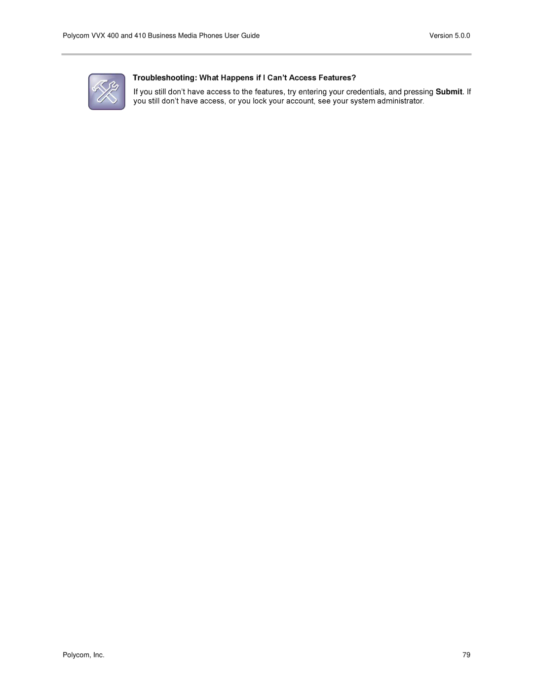 Polycom VVX400 manual Troubleshooting What Happens if I Can’t Access Features? 