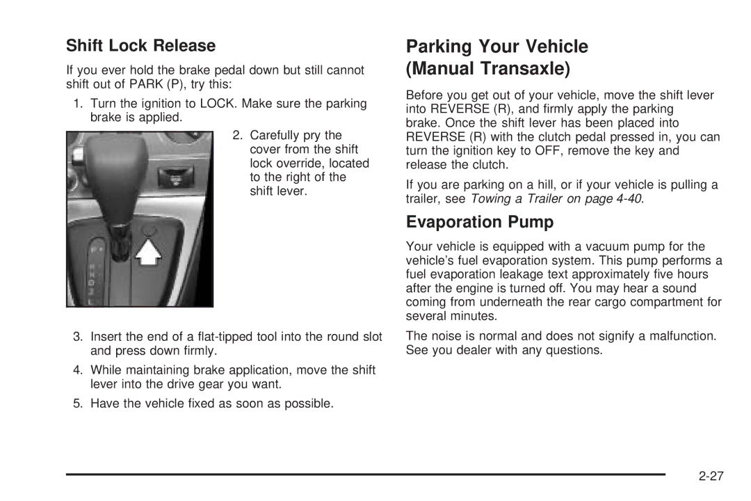 Pontiac 2006 manual Parking Your Vehicle Manual Transaxle, Shift Lock Release, Evaporation Pump 