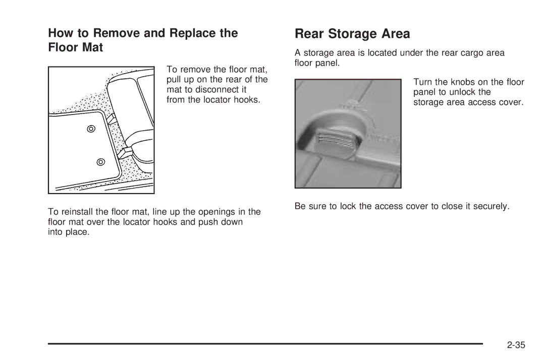 Pontiac 2006 manual Rear Storage Area, How to Remove and Replace the Floor Mat 