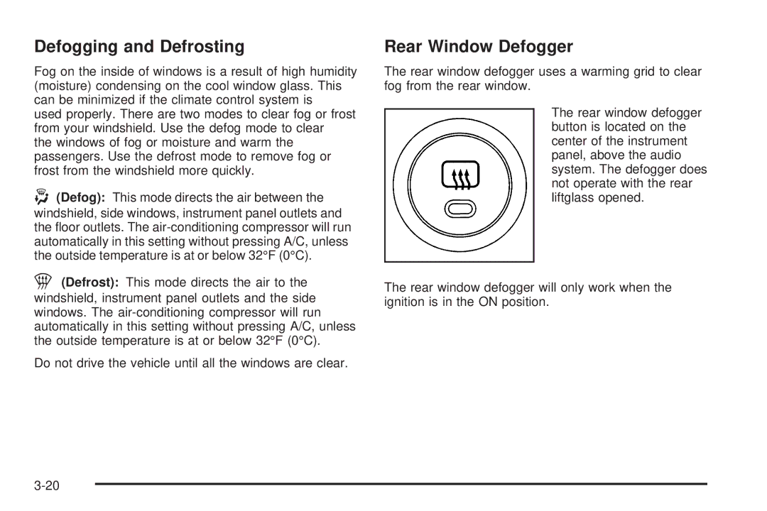 Pontiac 2006 manual Defogging and Defrosting, Rear Window Defogger 