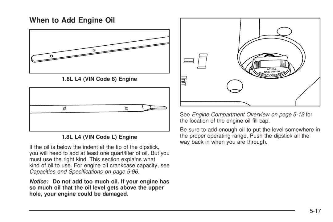 Pontiac 2006 manual When to Add Engine Oil, 8L L4 VIN Code 8 Engine 8L L4 VIN Code L Engine 