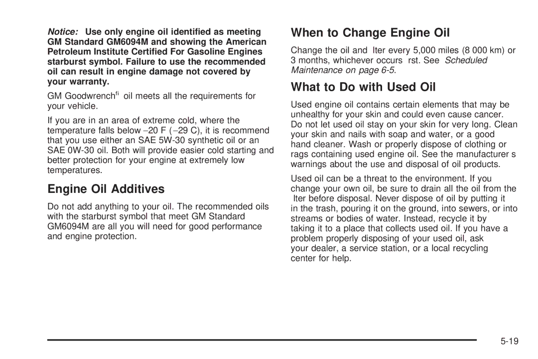 Pontiac 2006 manual Engine Oil Additives, When to Change Engine Oil, What to Do with Used Oil 