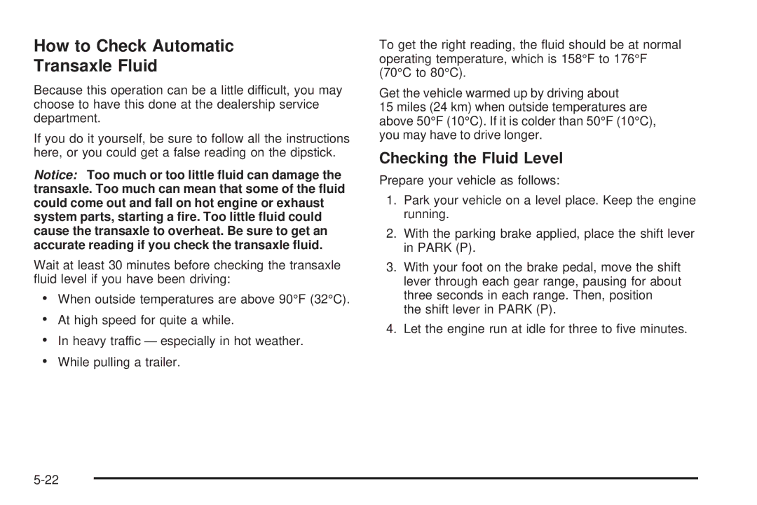 Pontiac 2006 manual How to Check Automatic Transaxle Fluid, Checking the Fluid Level 