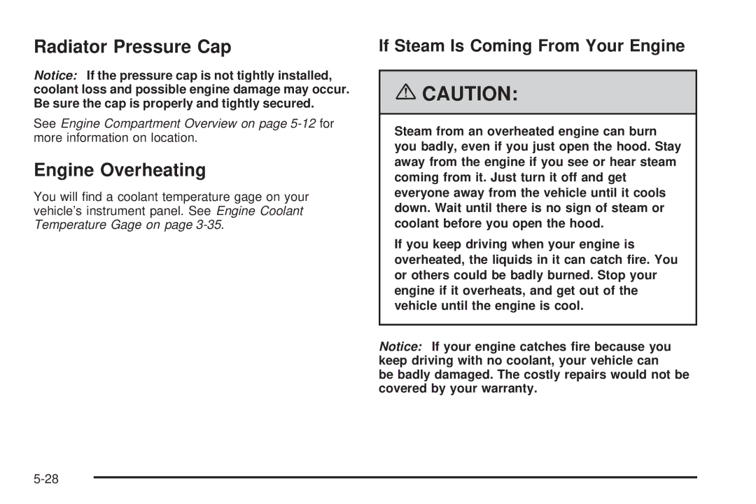 Pontiac 2006 manual Radiator Pressure Cap, Engine Overheating, If Steam Is Coming From Your Engine 