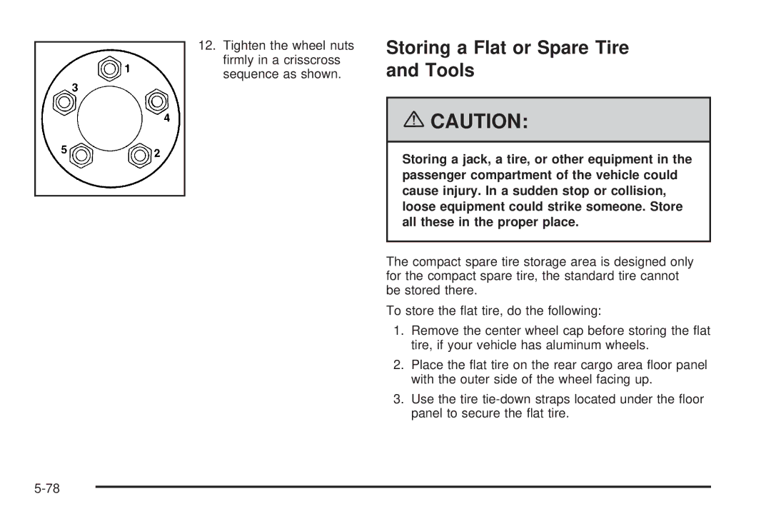 Pontiac 2006 manual Storing a Flat or Spare Tire and Tools 