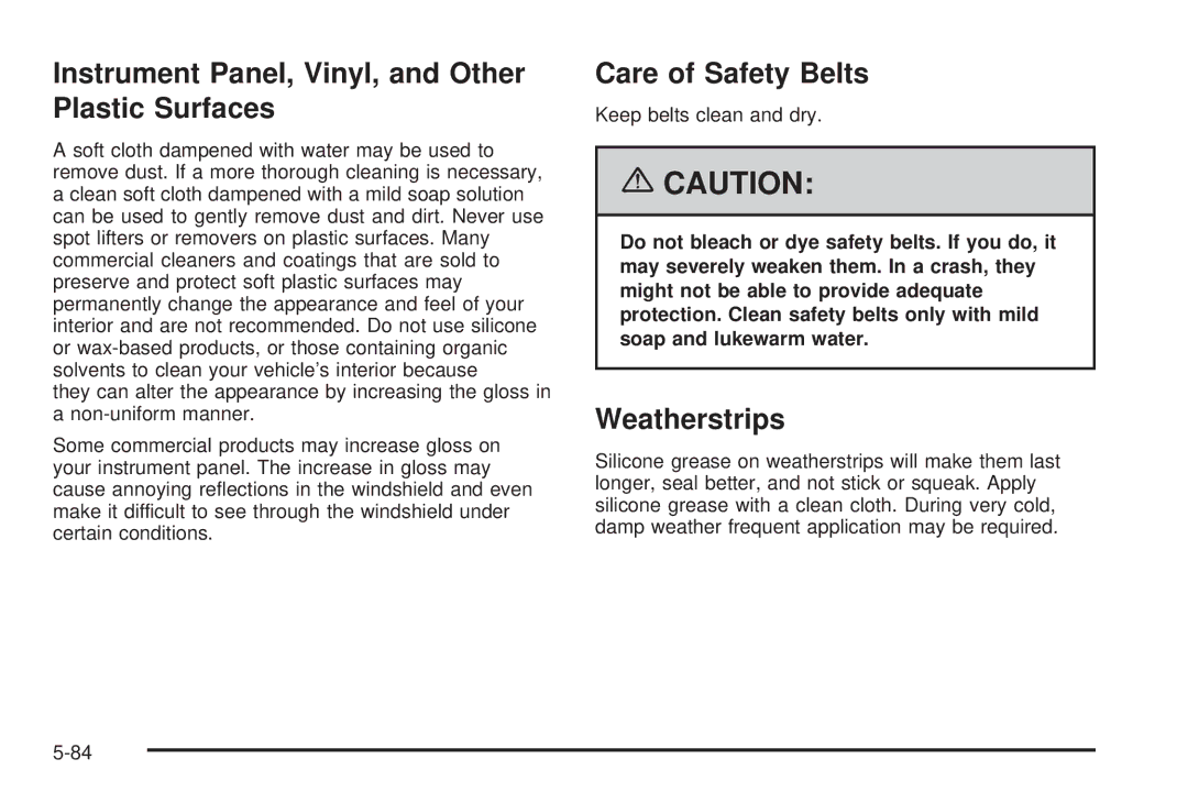 Pontiac 2006 manual Instrument Panel, Vinyl, and Other Plastic Surfaces, Care of Safety Belts, Weatherstrips 