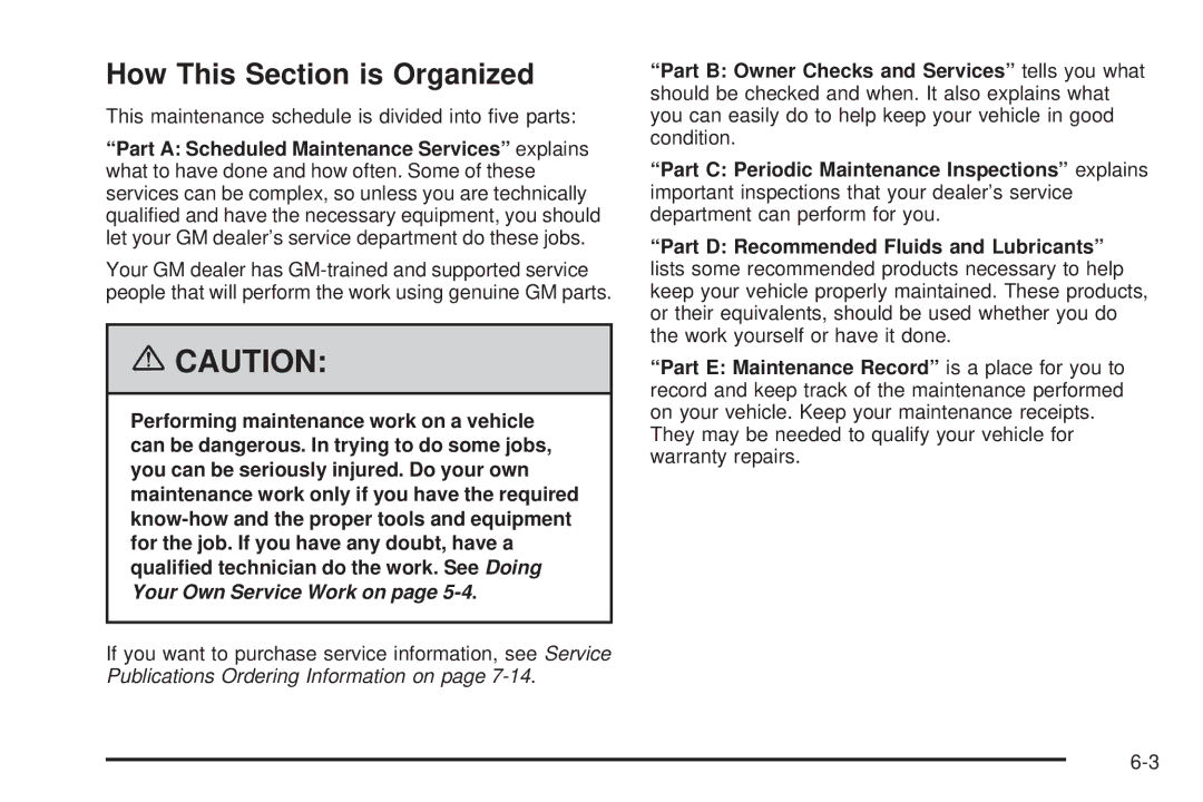 Pontiac 2006 manual How This Section is Organized, This maintenance schedule is divided into ﬁve parts 