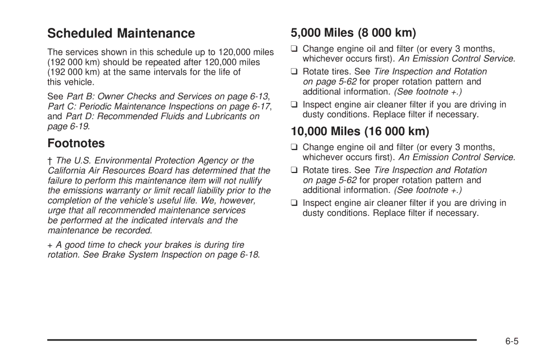 Pontiac 2006 manual Scheduled Maintenance, Footnotes, Miles 8 000 km, 10,000 Miles 16 000 km 