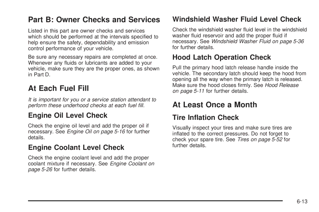 Pontiac 2006 manual Part B Owner Checks and Services, At Each Fuel Fill, At Least Once a Month 