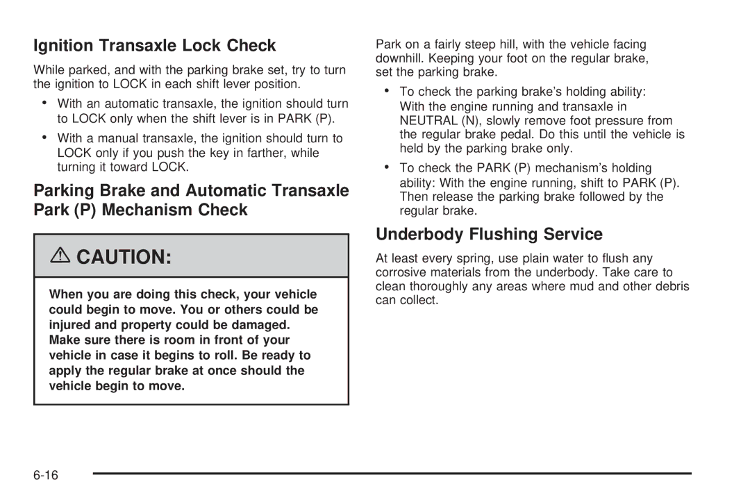 Pontiac 2006 manual Ignition Transaxle Lock Check, Underbody Flushing Service 