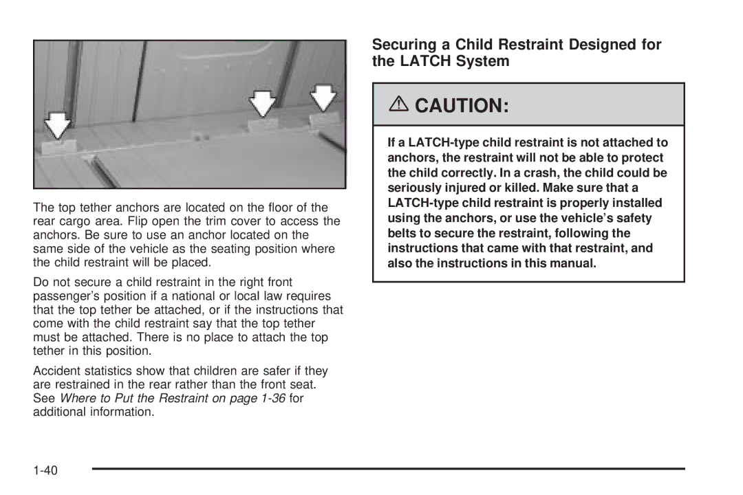 Pontiac 2006 manual Securing a Child Restraint Designed for the Latch System 