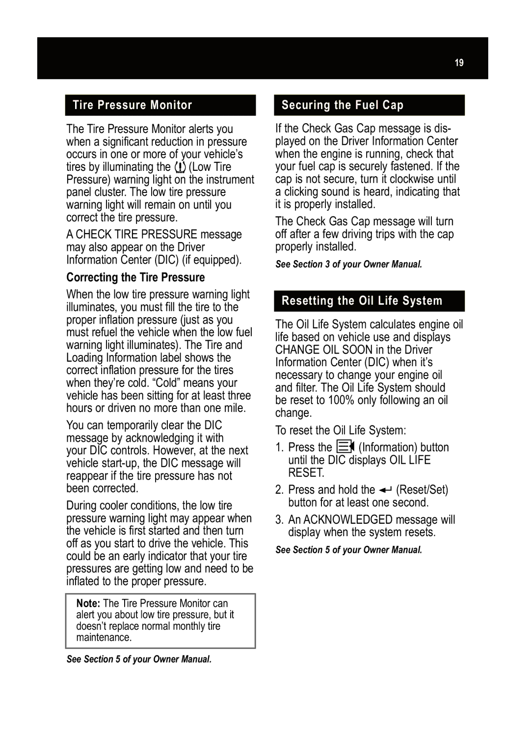 Pontiac G5 manual Tire Pressure Monitor, Correcting the Tire Pressure, Securing the Fuel Cap, Resetting the Oil Life System 