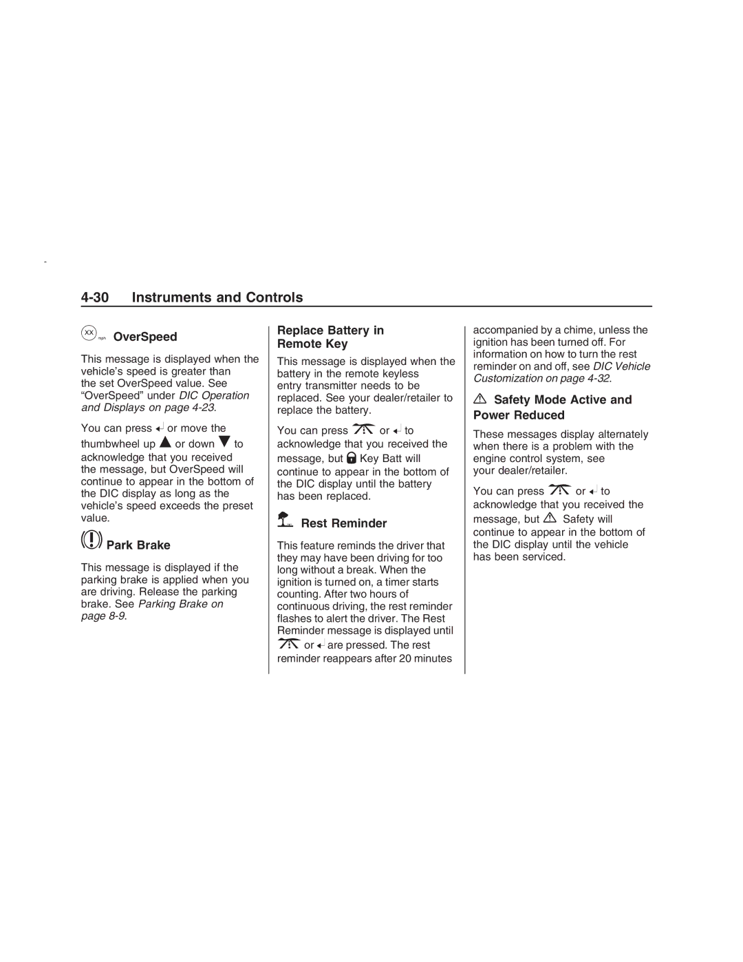 Pontiac G8 manual OverSpeed, $ Park Brake, Replace Battery Remote Key, Rest Reminder, Safety Mode Active and Power Reduced 