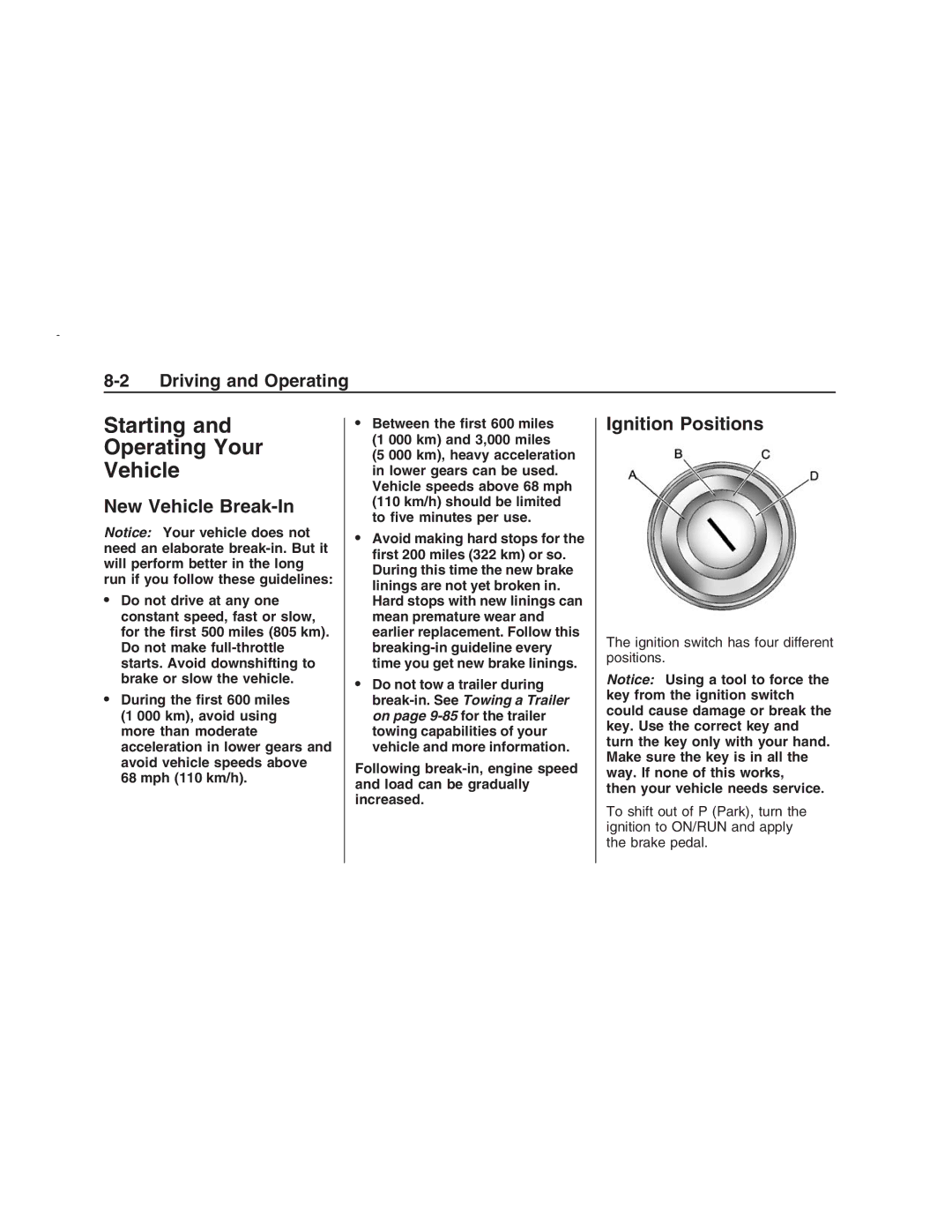 Pontiac G8 Starting Operating Your Vehicle, New Vehicle Break-In, Ignition Positions, Then your vehicle needs service 