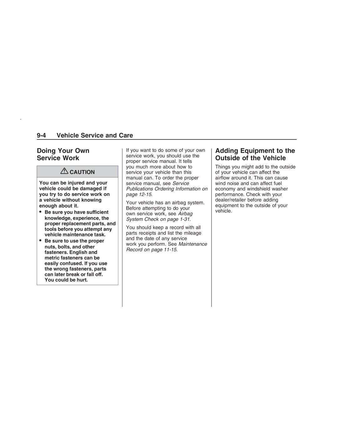 Pontiac G8 manual Doing Your Own Service Work, Adding Equipment to the Outside of the Vehicle 