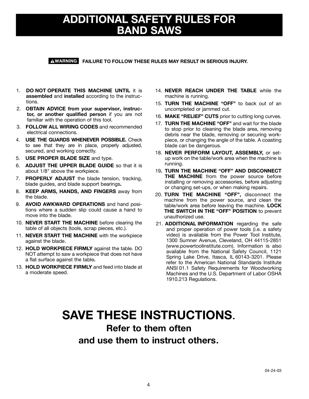 Porter-Cable 28-306 Additional Safety Rules for Band Saws, Failure to Follow These Rules MAY Result in Serious Injury 