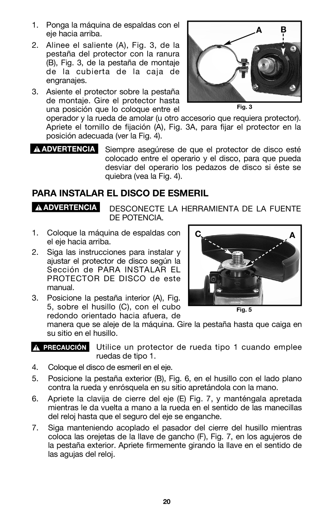 Porter-Cable 7416 instruction manual Para Instalar EL Disco DE Esmeril, Desconecte LA Herramienta DE LA Fuente DE Potencia 