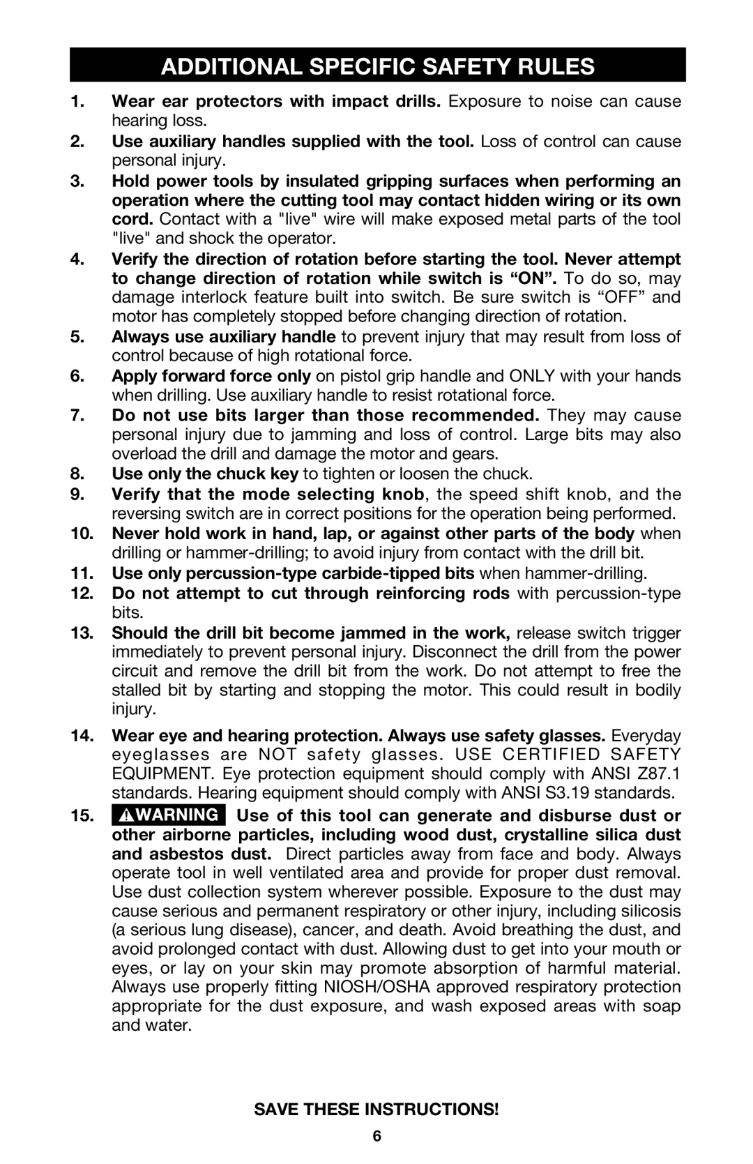 Porter-Cable 7751 Additional Specific Safety Rules, Use only the chuck key to tighten or loosen the chuck 