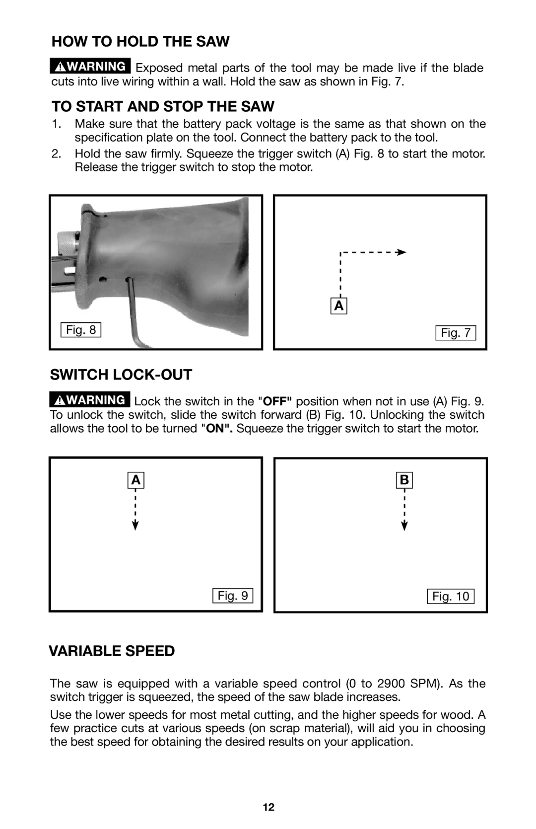 Porter-Cable 8823, 837 instruction manual HOW to Hold the SAW, To Start and Stop the SAW, Switch LOCK-OUT, Variable Speed 