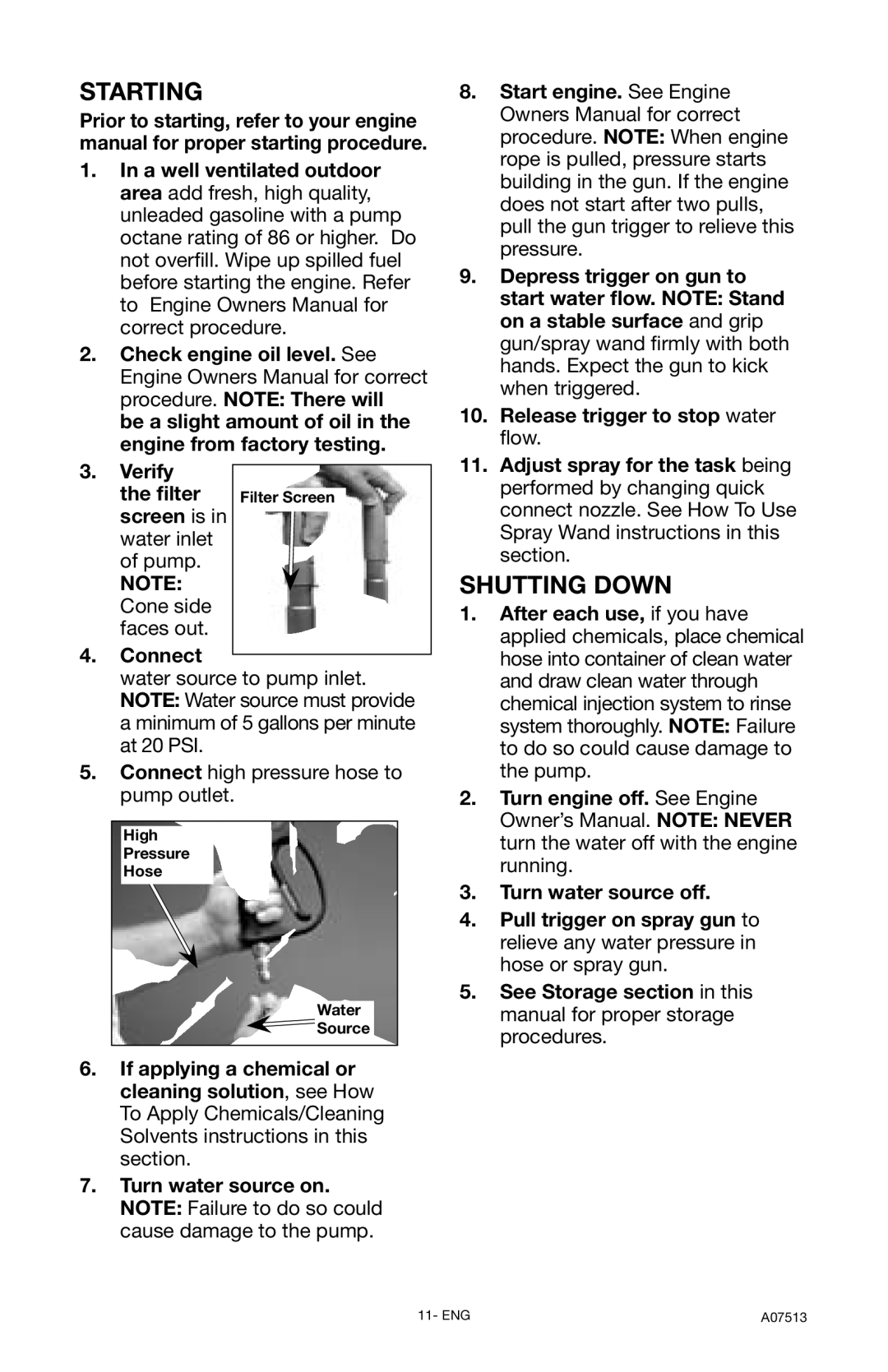 Porter-Cable A07513-0412-0 instruction manual Starting, Shutting Down, Verify the ﬁlter screen is in water inlet of pump 