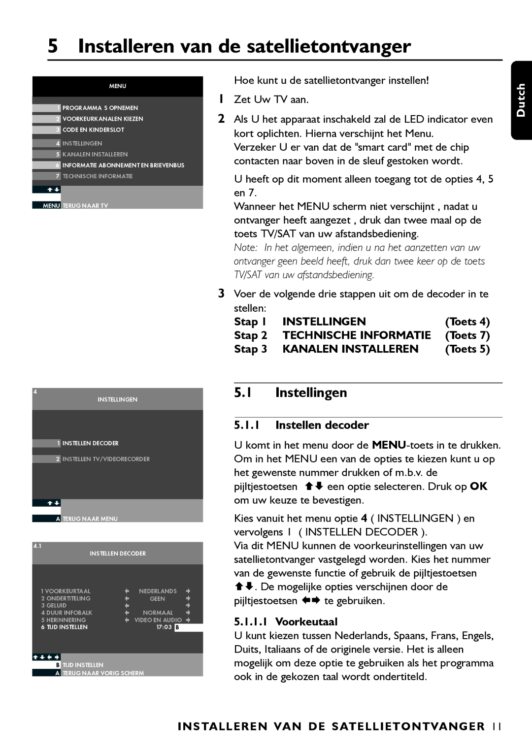 Porter-Cable DSR2210 manual Installeren van de satellietontvanger, Instellingen, Instellen decoder 