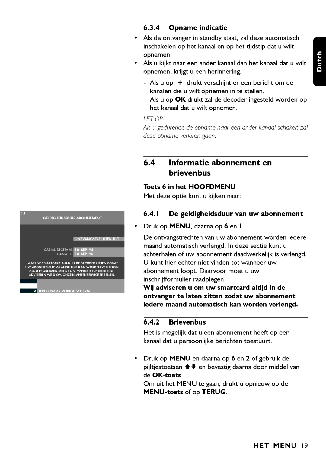 Porter-Cable DSR2210 manual Informatie abonnement en brievenbus, Opname indicatie, De geldigheidsduur van uw abonnement 